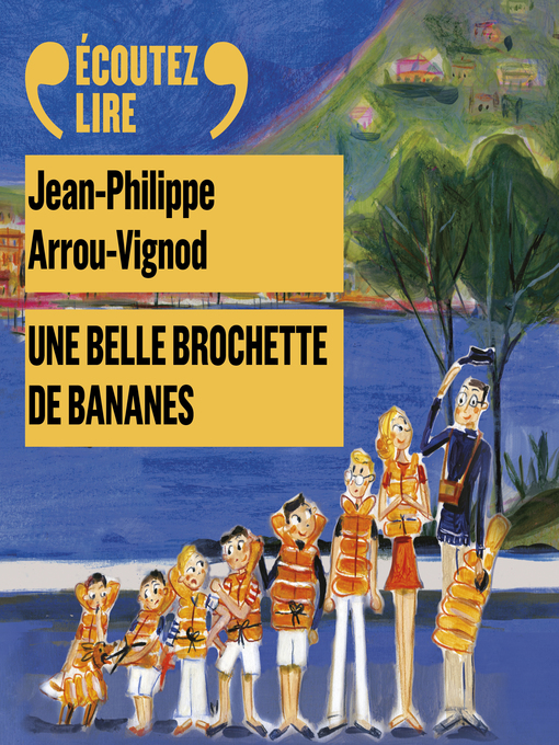 Title details for Histoires des Jean-Quelque-Chose (Tome 6)--Une belle brochette de bananes by Jean-Philippe Arrou-Vignod - Available